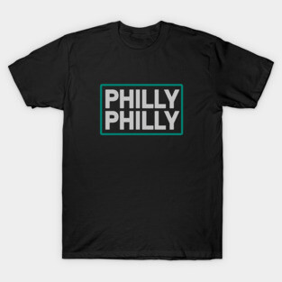 Philly Philly Dilly Philadelphia Philly Special T-Shirt