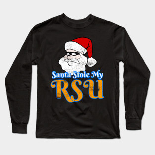 Santa Stole My RSU Long Sleeve T-Shirt