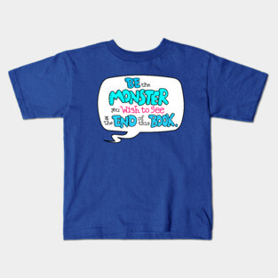 Be the Monster Kids T-Shirt
