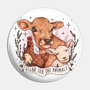 Vegan For The Animals Pin