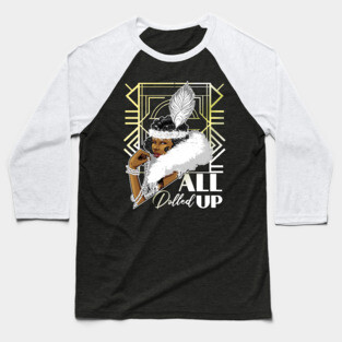 All Dolled Up 1920's Flapper Baseball T-Shirt