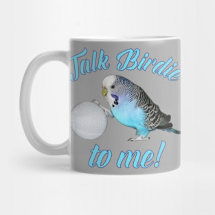 Talk Birdie To Me Budgie Parakeet Golf Mug