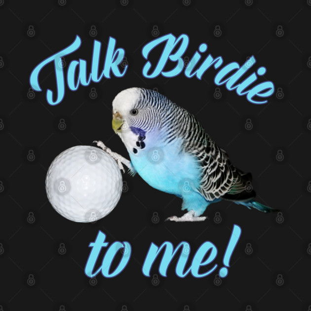 Talk Birdie To Me Budgie Parakeet Golf by Einstein Parrot