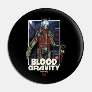 BLOOD GRAVITY Pin