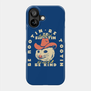 Rootin Tootin Possum | Dark BG Red| Be rootin, Be tootin Be shootin, Be kind. Phone Case