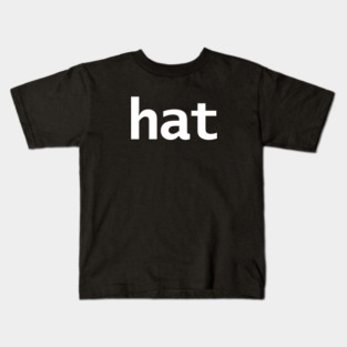 Hat Minimal Typography White Text Kids T-Shirt