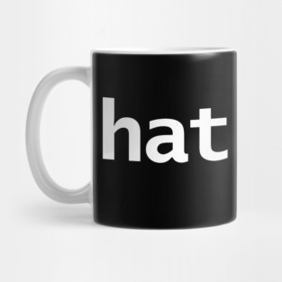 Hat Minimal Typography White Text Mug