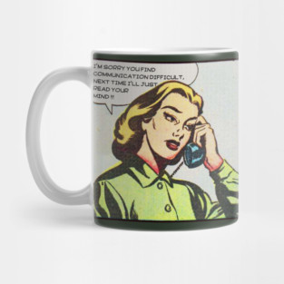 Difficult Communication- I'll just read your Mind vintage retro design for women, comic lovers, relationship sarcastic feminist humor, funny line with dark humor Mug