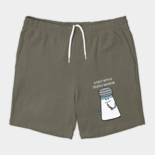 Deadly Salt Shorts