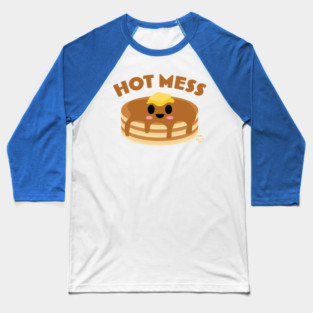 HOT MESS Baseball T-Shirt