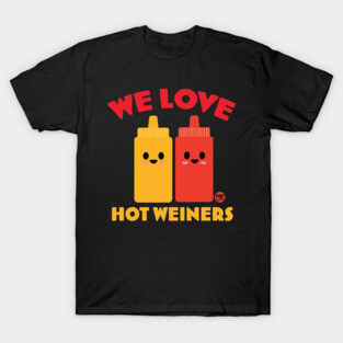 HOT WEINERS T-Shirt