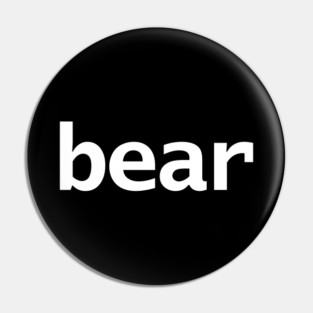 Bear Minimal Typography White Text Pin