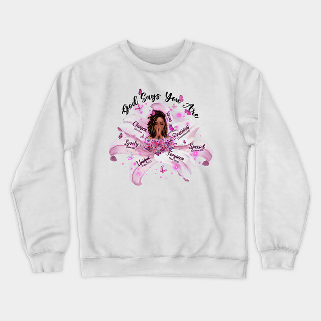 God Says you are, Black Queen, Black Girl Magic, Black Lives Matter Crewneck Sweatshirt by UrbanLifeApparel