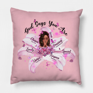 God Says you are, Black Queen, Black Girl Magic, Black Lives Matter Pillow