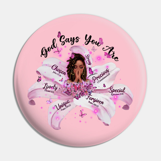 God Says you are, Black Queen, Black Girl Magic, Black Lives Matter Pin by UrbanLifeApparel