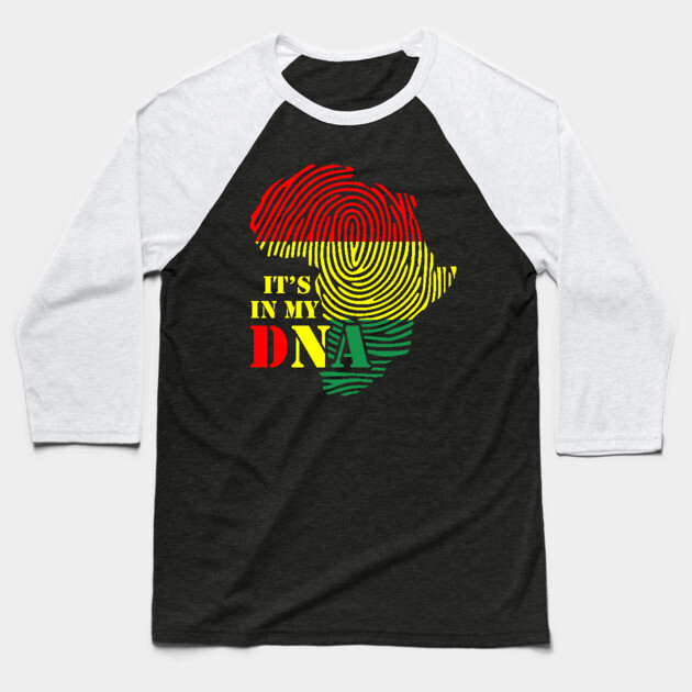 It's in my DNA, Black History, Africa, Black Lives Matter Baseball T-Shirt by UrbanLifeApparel
