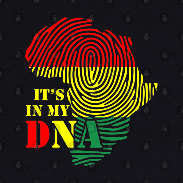 It's in my DNA, Black History, Africa, Black Lives Matter by UrbanLifeApparel