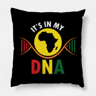 It's in my DNA, Black History, DNA, Fingerprint, African, Black Lives Matter Pillow