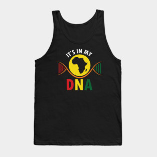 It's in my DNA, Black History, DNA, Fingerprint, African, Black Lives Matter Tank Top