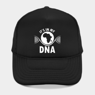 It's in my DNA, Black History, DNA, Fingerprint, African Hat