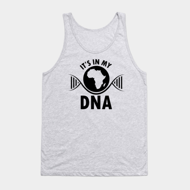 It's in my DNA, Black History, DNA, Fingerprint, Black Lives Matter Tank Top by UrbanLifeApparel