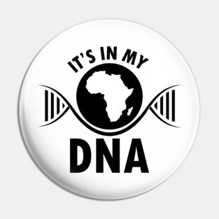It's in my DNA, Black History, DNA, Fingerprint, Black Lives Matter Pin