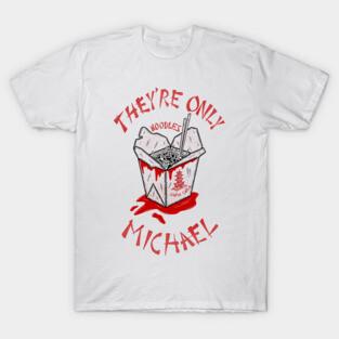 They’re Only Noodles Michael T-Shirt