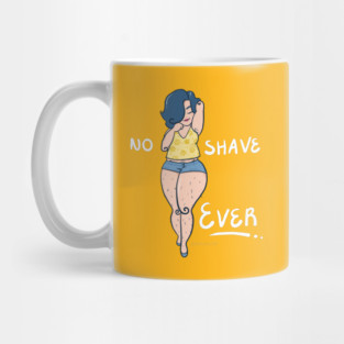 No Shave Ever Mug