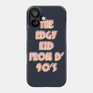 90s Edgy Kid Phone Case