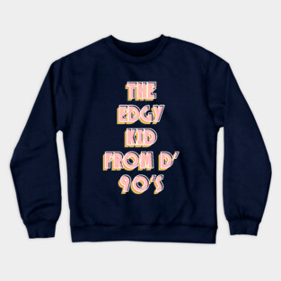 90s Edgy Kid Crewneck Sweatshirt