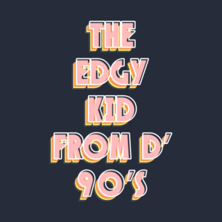 90s Edgy Kid T-Shirt