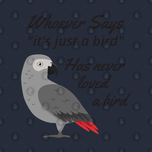 Just A Bird - African Grey Parrot by Einstein Parrot