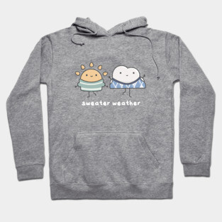 Sweater weather Hoodie