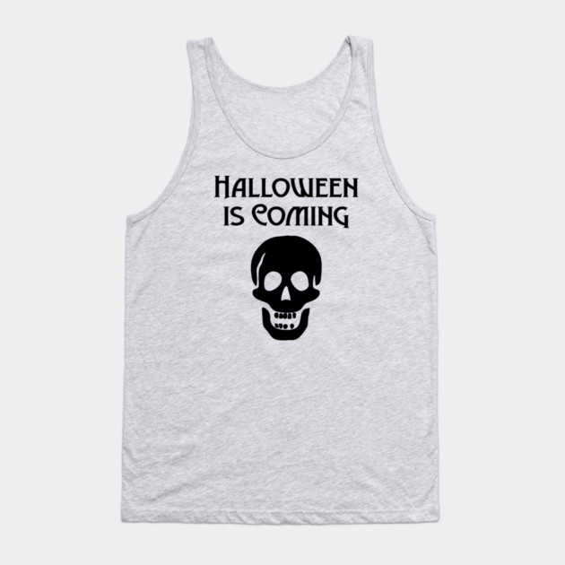 Halloween is Coming Cheeky Witch® Tank Top by Cheeky Witch