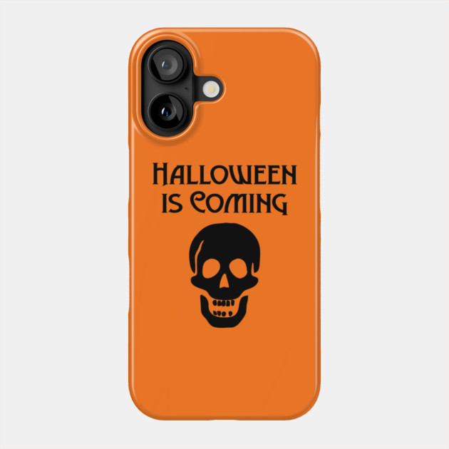 Halloween is Coming Cheeky Witch® Phone Case by Cheeky Witch