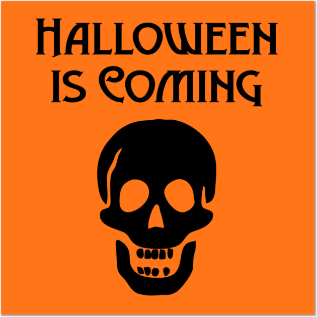 Halloween is Coming Cheeky Witch® Wall Art by Cheeky Witch