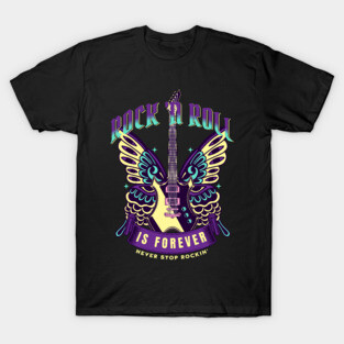 Rock N Roll Is Forever 2 T-Shirt