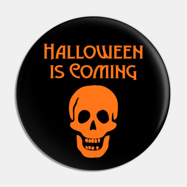 Halloween is Coming Orange Cheeky Witch® Pin by Cheeky Witch