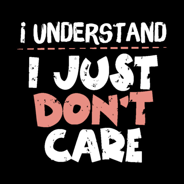 I Understand I Just Don't Care by The WYLD Tribe