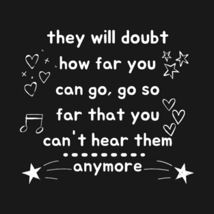 Don't Doubt Yourself T-Shirt