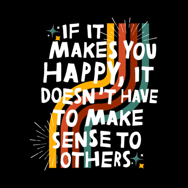 Do What Makes You Happy by The WYLD Tribe