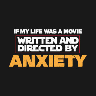Funny Anxiety Quote T-Shirt