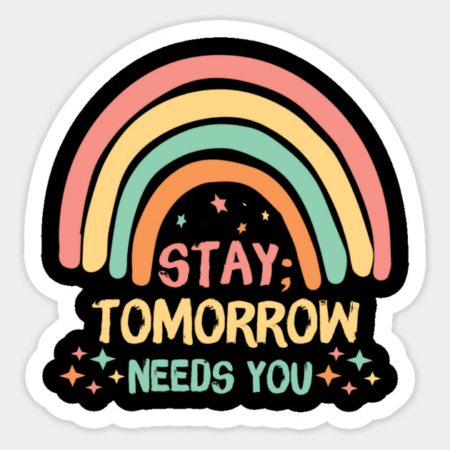 Stay Tomorrow Needs You Rainbow Sticker by The WYLD Tribe