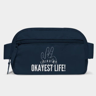 Okayest Life Bag