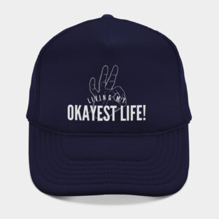 Okayest Life Hat