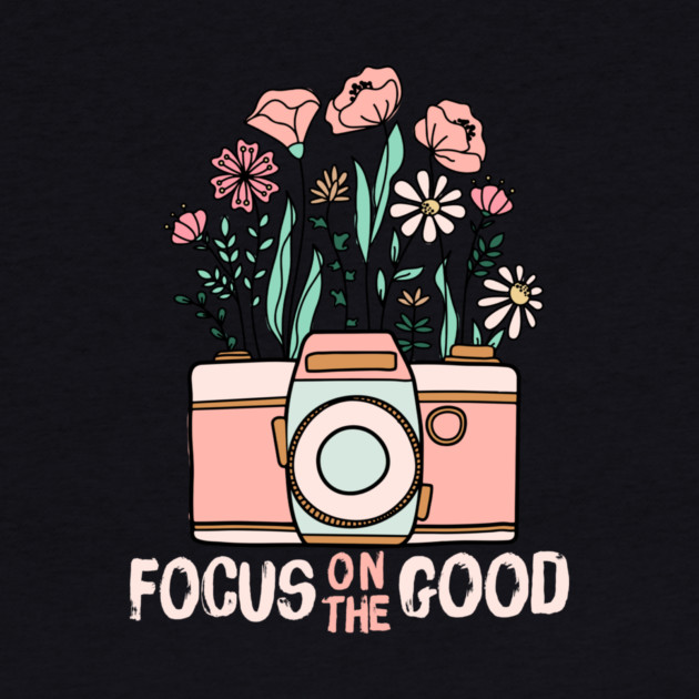 Focus On The Good by The WYLD Tribe