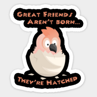 Moluccan Cockatoo Friends are Hatched Sticker
