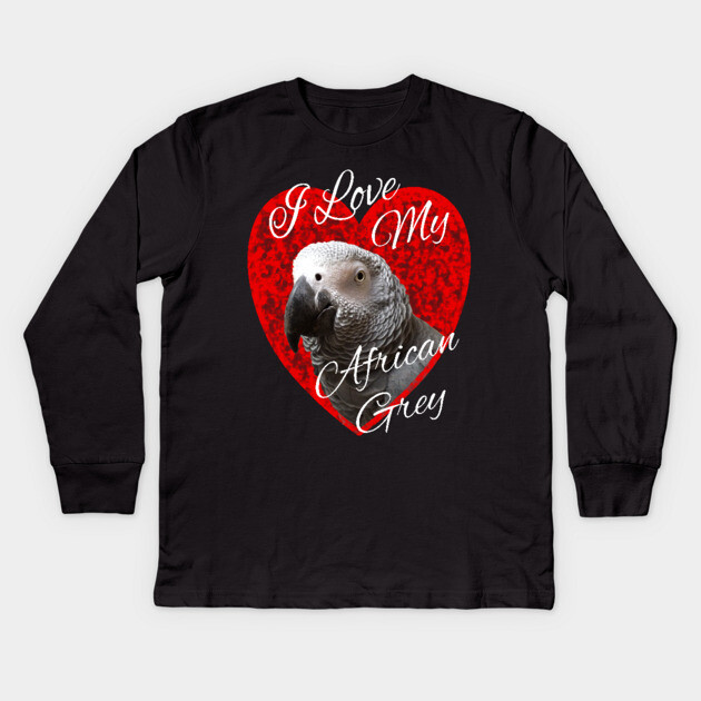 I Love My African Grey Parrot Kids Long Sleeve T-Shirt by Einstein Parrot