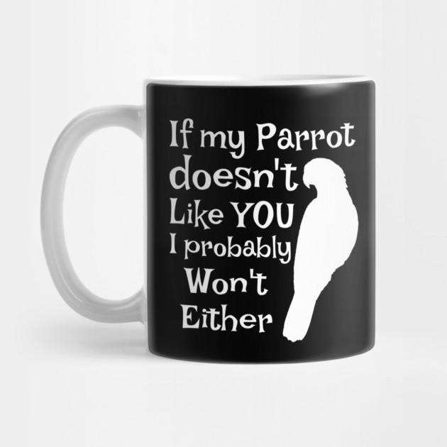 Parrot Doesn't Like You by Einstein Parrot