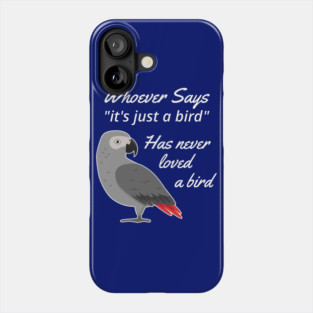 Just A Bird African Grey Parrot Phone Case